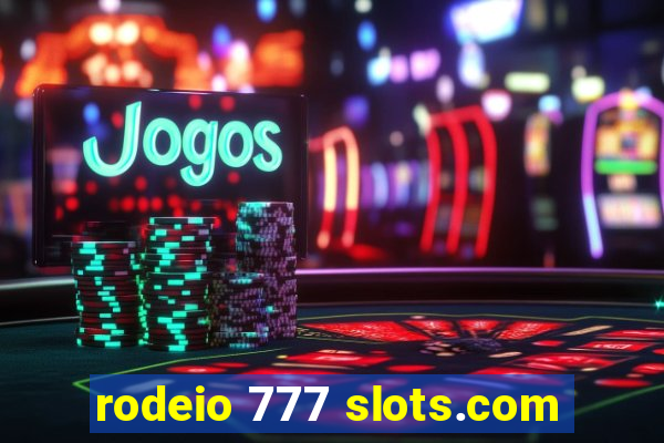 rodeio 777 slots.com